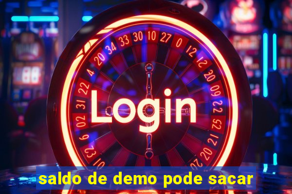 saldo de demo pode sacar