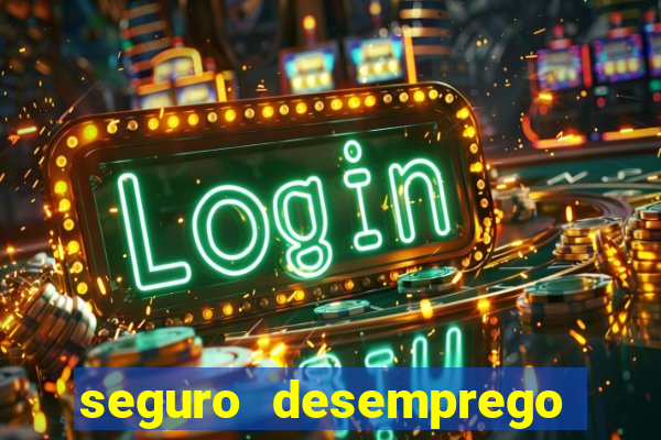 seguro desemprego cai que horas