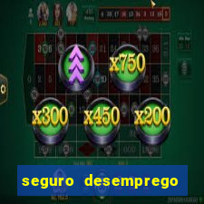 seguro desemprego cai que horas