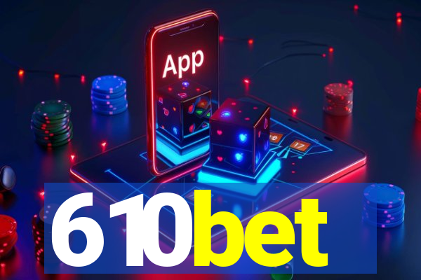 610bet