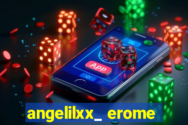angelilxx_ erome