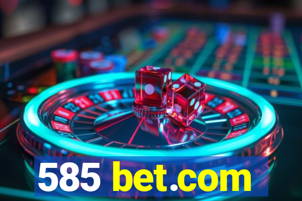 585 bet.com