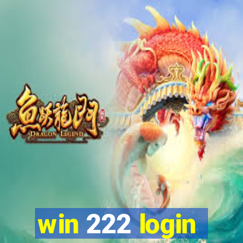 win 222 login