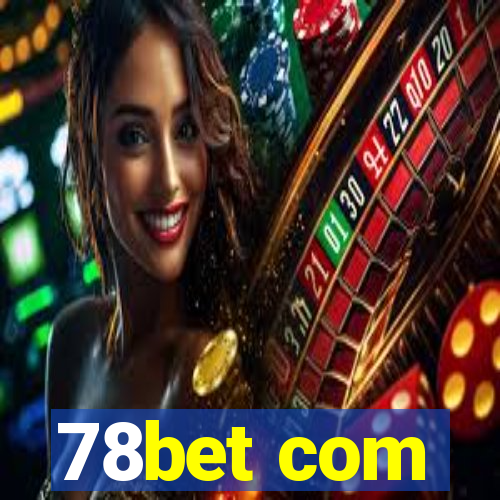78bet com