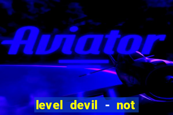 level devil - not a troll game