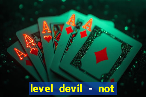 level devil - not a troll game