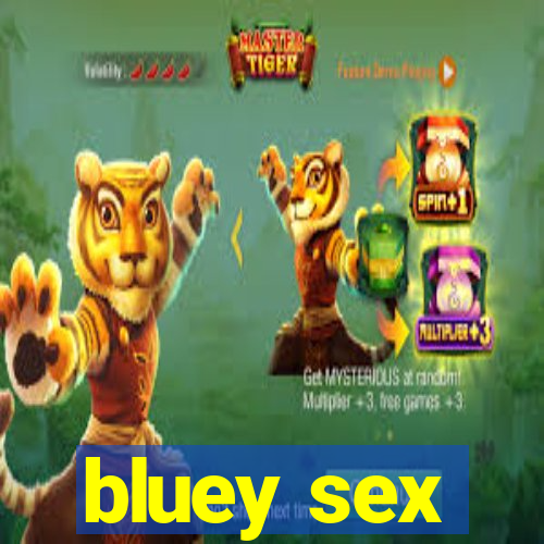 bluey sex