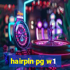 hairpin pg w1