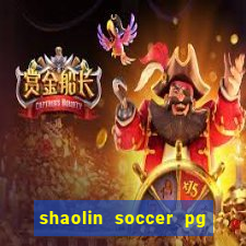 shaolin soccer pg soft demo