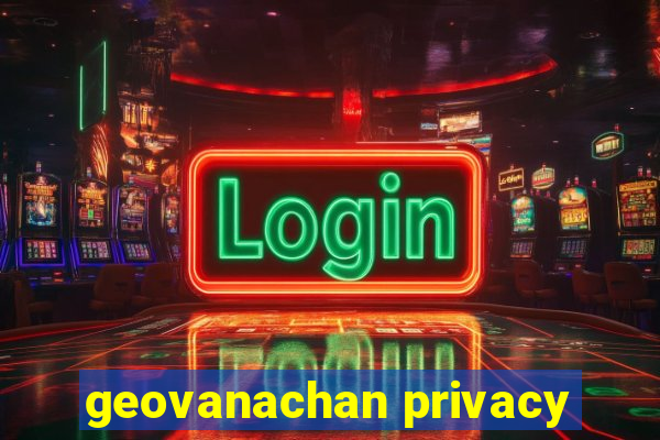 geovanachan privacy