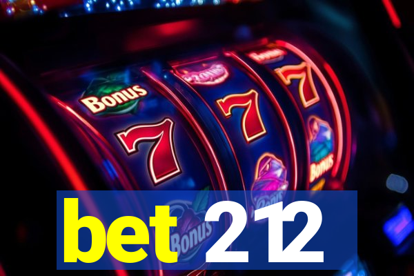 bet 212