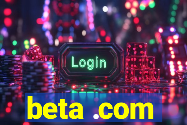 beta .com