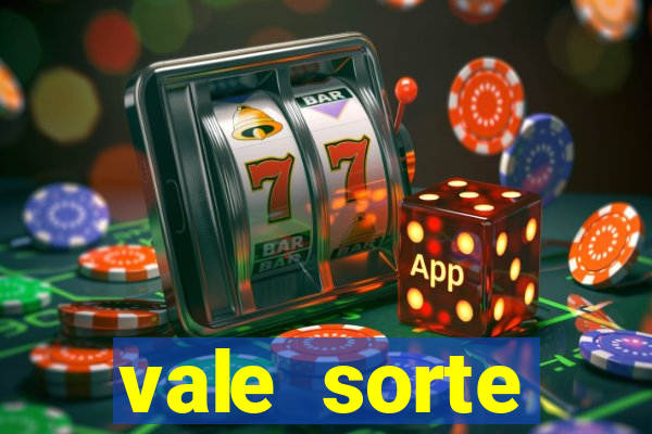 vale sorte resultado de hoje