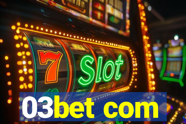 03bet com