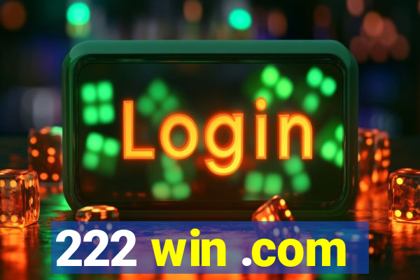 222 win .com