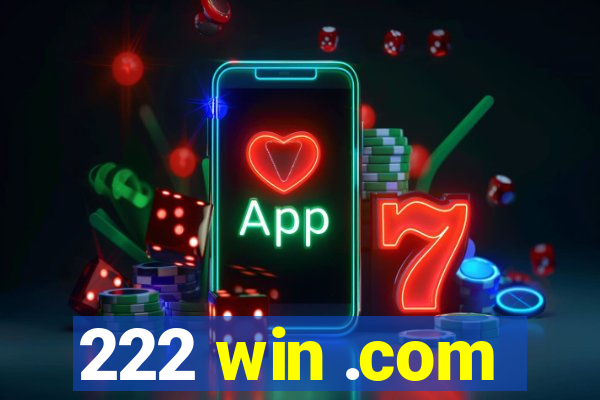 222 win .com