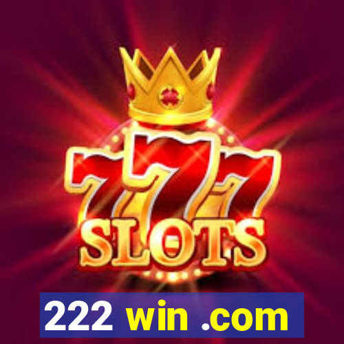 222 win .com