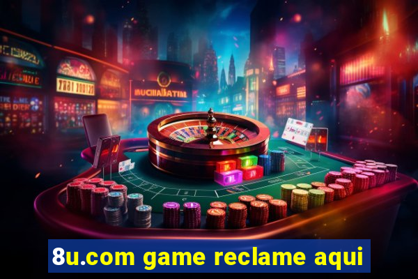8u.com game reclame aqui