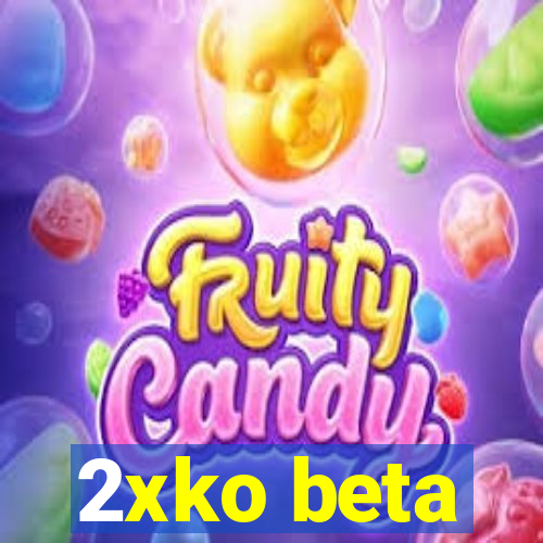 2xko beta