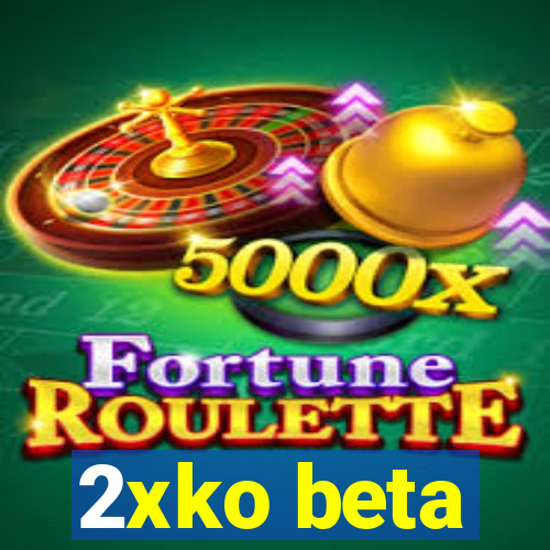 2xko beta