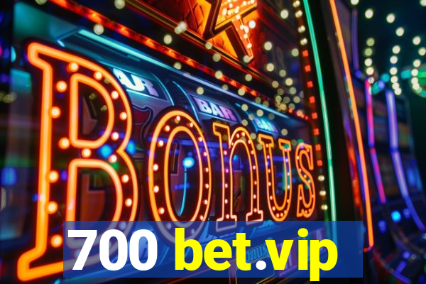 700 bet.vip