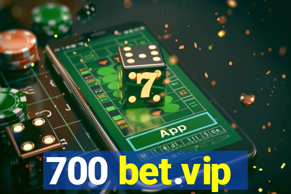 700 bet.vip