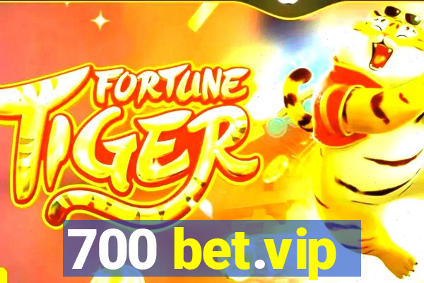 700 bet.vip