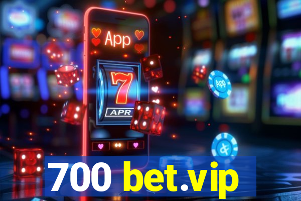 700 bet.vip