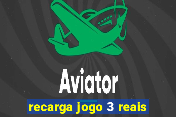 recarga jogo 3 reais