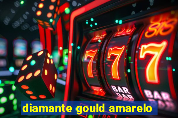 diamante gould amarelo