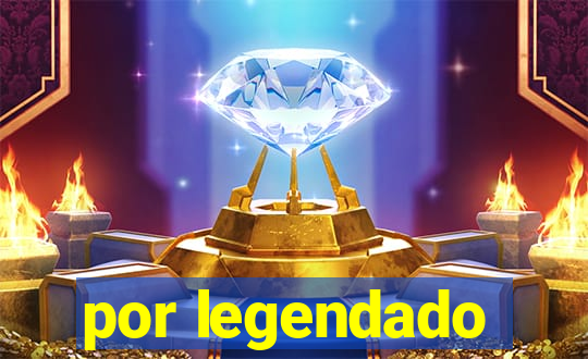 por legendado