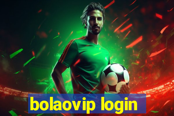bolaovip login