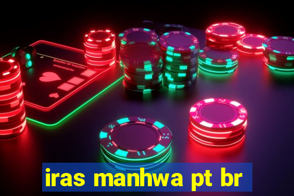 iras manhwa pt br
