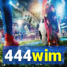 444wim