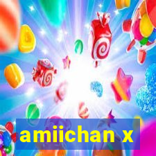 amiichan x