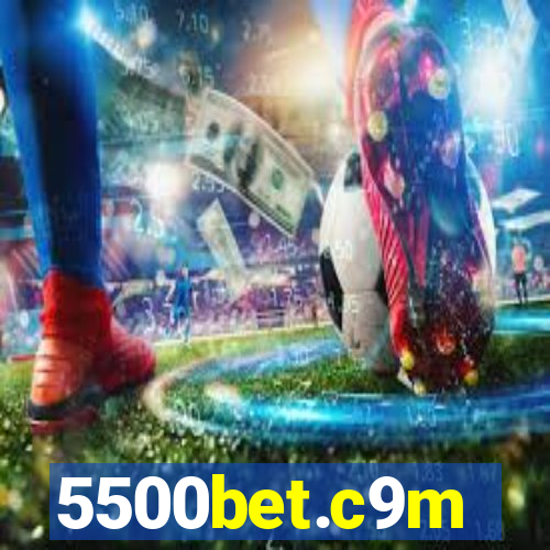 5500bet.c9m