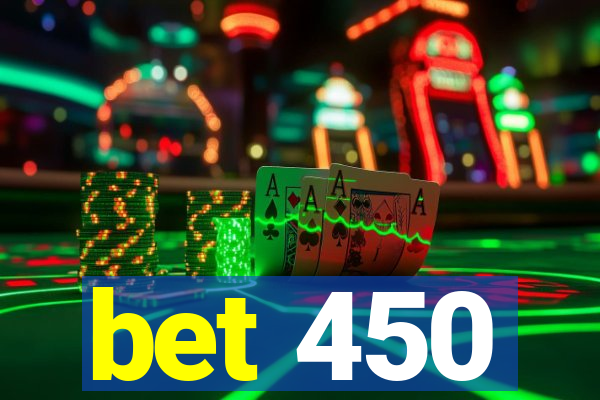 bet 450