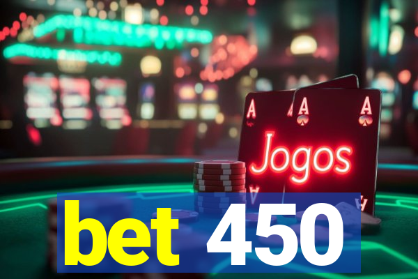 bet 450