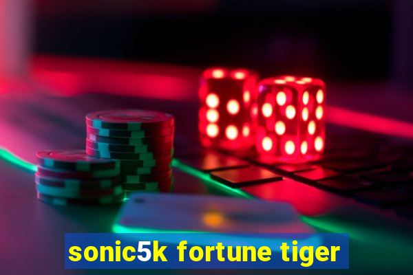 sonic5k fortune tiger