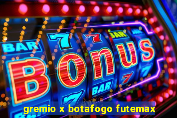 gremio x botafogo futemax