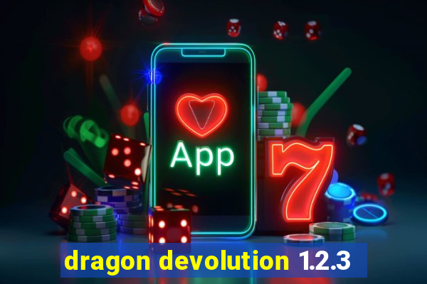 dragon devolution 1.2.3