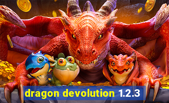 dragon devolution 1.2.3