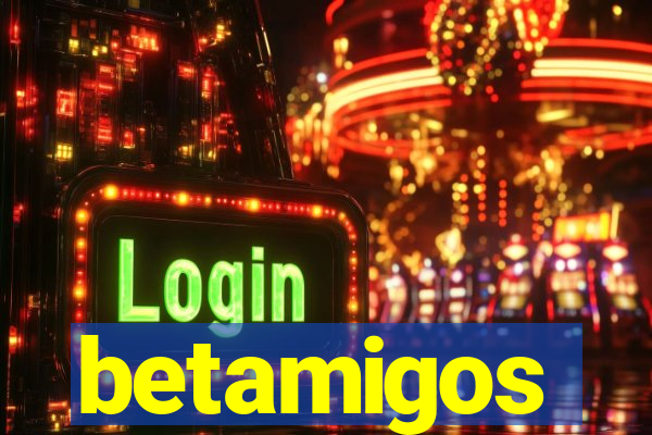 betamigos