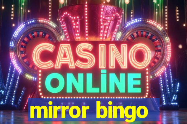 mirror bingo
