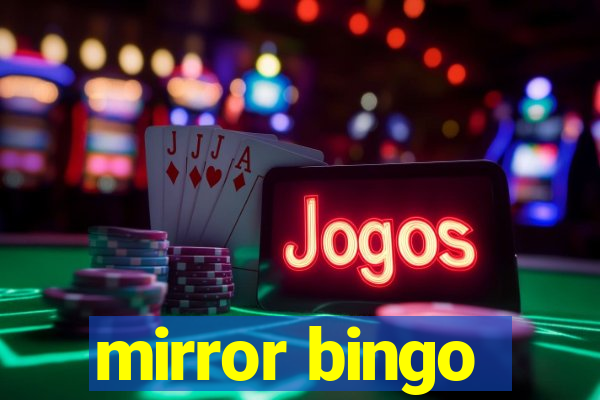 mirror bingo
