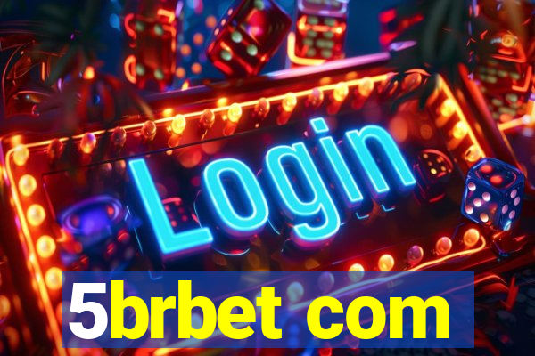 5brbet com