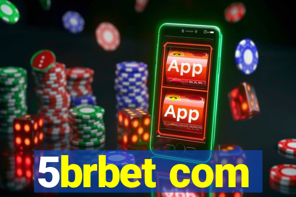5brbet com