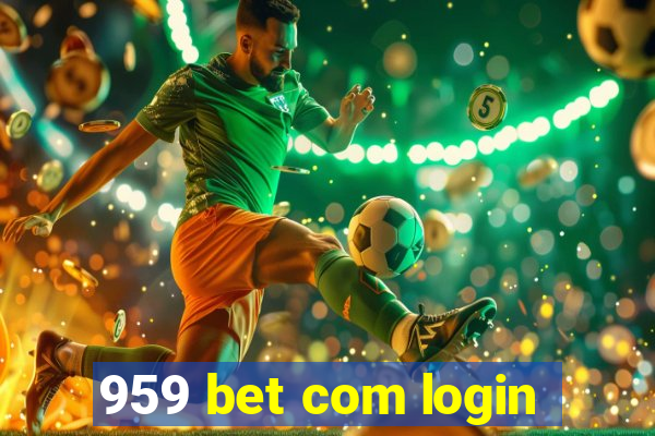 959 bet com login
