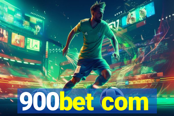 900bet com