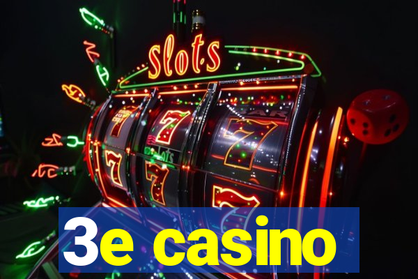 3e casino
